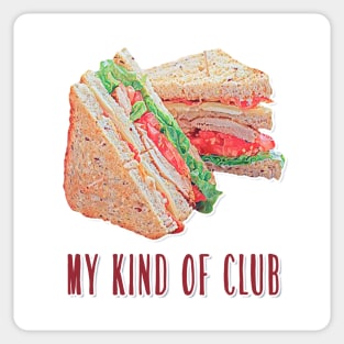 My kind of Club Sticker